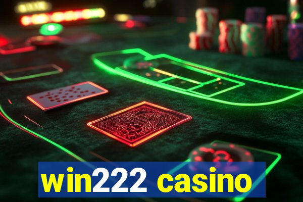 win222 casino